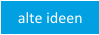 Alte Ideen